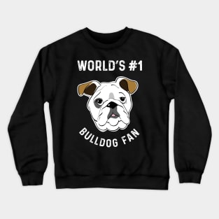 World's No 1 Bulldog Fan Bulldog Lover Gifts Crewneck Sweatshirt